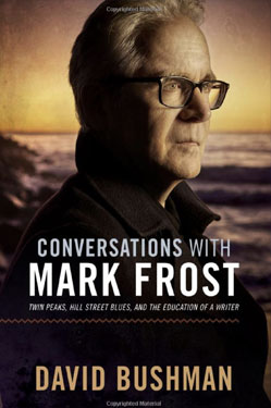 Conversations With Mark Frost: Twin Peaks, Hill Street Blues, and the Education of a Writer