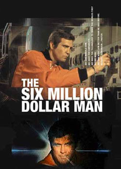 The Six Million Dollar Man